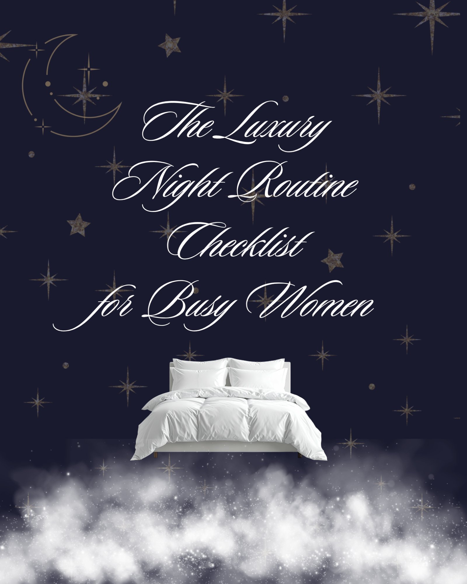 The Luxury Night Routine Checklist for Busy Women